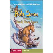 Bub, Snow, and the Burly Bear Scare by Wallace, Carol; Wallace, Bill; Gurney, John Steven, 9780743406406