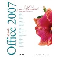 Microsoft Office 2007 on Demand by Johnson, Steve; Perspection Inc., 9780789736406