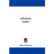Ashantee by Altenberg, Peter, 9781104066406