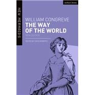 The Way of the World by Congreve, William; Roberts, David, 9781350106406