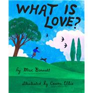 What Is Love? by Barnett, Mac; Ellis, Carson, 9781452176406