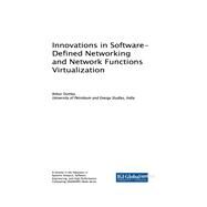 Innovations in Software-defined Networking and Network Functions Virtualization by Dumka, Ankur, 9781522536406