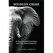 Wildlife Crime by Moreto, William D.; Pires, Stephen F., 9781611636406