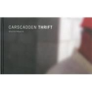 Carscadden Thrift : Selected Works by McDonald, Ian Ross; Nicholls, Jim, 9781897476406