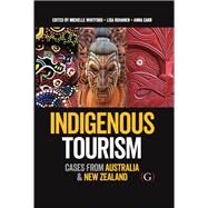 Indigenous Tourism by Whitford, Michelle; Ruhanen, Lisa; Carr, Anna, 9781911396406