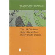 The UN Children's Rights Convention: Theory meets practice by Alen, Andre; Bosly, H.; Bie, M. De; Lanotte, Johan Vande; Ang, Fiona; Ravier, I.; Delplace, M.; Herman, C.; Reynaert, D.; Staelens, V.; Steel, R.; Verheyde, M., 9789050956406