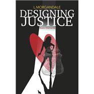 Designing Justice Basic Elements (Book 1) by Morgandale, L, 9798350946406