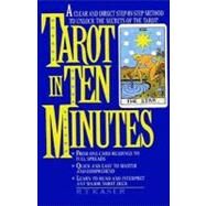 Tarot in Ten Minutes by Kaser, Richard T., 9780062036407