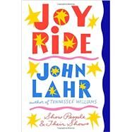 Joy Ride Show People and Their Shows by Lahr, John, 9780393246407