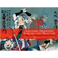 Japanese Warriors, Rogues and Beauties Woodblocks from Adventure Stories by Brown, Kendall, 9780486476407