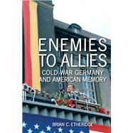 Enemies to Allies by Etheridge, Brian C., 9780813166407