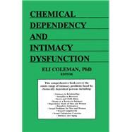 Chemical Dependency and Intimacy Dysfunction by Carruth; Bruce, 9780866566407