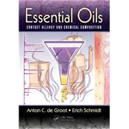 Essential Oils: Contact Allergy and Chemical Composition by de Groot; Anton C., 9781482246407