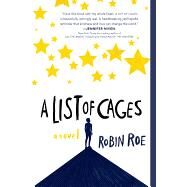 A List of Cages by Roe, Robin, 9781484776407