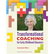 Transformational Coaching for Early Childhood Educators by Hine, Constant; Carter, Margie, 9781605546407