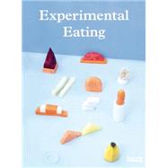 Experimental Eating by Howells, Tom; Hayman, Leanne, 9781908966407