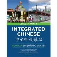 Integrated Chinese Level 1 Part 1 Workbook: Simplified Characters by Liu, Yuehua; Yao, Tao-Chung; Bi, Nyan-Ping; Ge, Liangyan; Shi, Yaohua, 9780887276408