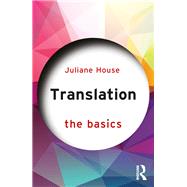 Translation: The Basics by House; Juliane, 9781138016408