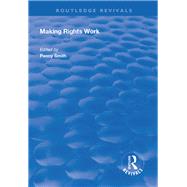 Making Rights Work by Smith,Penny, 9781138326408