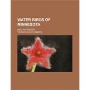 Water Birds of Minnesota by Roberts, Thomas Sadler, 9781154476408
