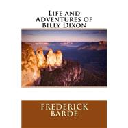 Life and Adventures of Billy Dixon by Barde, Frederick Samuel; Dixon, Billy, 9781503016408