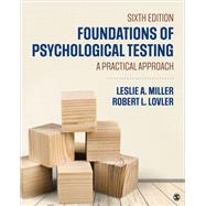 Foundations of Psychological Testing: A Practical Approach by Miller, Leslie A.; Lovler, Robert L., 9781506396408