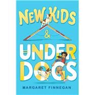 New Kids and Underdogs by Finnegan, Margaret, 9781534496408