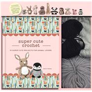 Super Cute Crochet by Holmes, Janine; Henderson, Meryl; Carroll, Chellie, 9781684126408
