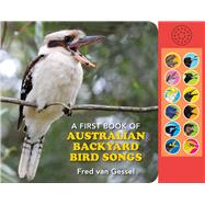 A First Book of Australian Backyard Bird Songs by Van Gessel, Fred, 9781925546408