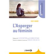 L'Asperger au fminin by Rudy Simone; Liliya Reshetnyak; Alexandra Reynaud, 9782807326408