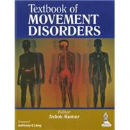 Textbook of Movement Disorders by Kumar, Asdhok, M.D.; Lang, Anthony E., 9789350906408