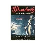 Macbeth : Man and Myth,Unknown,9780750926409