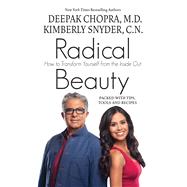 Radical Beauty by Chopra, Deepak; Snyder, Kimberly, 9781410496409