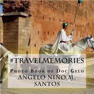 #travelmemories by Santos, Angelo Nino M., 9781505776409