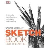 Sketch Book for the Artist by Simblet, Sarah, 9780132436410