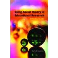 Using Social Theory in Educational Research: A Practical Guide by Dressman; Mark, 9780415436410