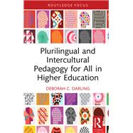 Plurilingual and Intercultural Pedagogy for All in Higher Education by Deborah C. Darling, 9781041256410