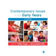 Contemporary Issues in the Early Years by Pugh, Gillian; Duffy, Bernadette, 9781446266410