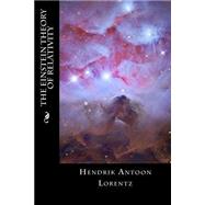 The Einstein Theory of Relativity by Lorentz, Hendrik Antoon; Montoto, Maxim, 9781523796410