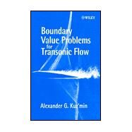 Boundary Value Problems for Transonic Flow by Kuz'min, Alexander G., 9780471486411