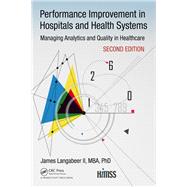 Performance Improvement in Hospitals and Health Systems by Langabeer, James R., II, Ph.D., 9781138296411