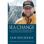 Sea Change by Dickens, Ian; Fiennes, Sir Ranulph, 9781844546411