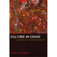 Culture in Chaos by Lubkemann, Stephen C., 9780226496412
