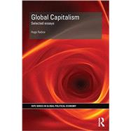 Global Capitalism: Selected Essays by Radice; Hugo, 9780415726412
