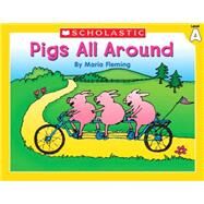 Level A - Pigs All Around by Fleming, Maria, 9780439586412