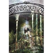 Unbroken: A Ruined Novel by Morris, Paula, 9780545416412