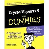 Crystal Reports 9 For Dummies by Taylor, Allen G., 9780764516412