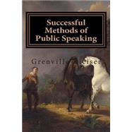 Successful Methods of Public Speaking by Kleiser, Grenville, 9781502746412