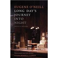 Long Day's Journey into Night by O'Neill, Eugene; King, William Davies; Lange, Jessica, 9780300186413