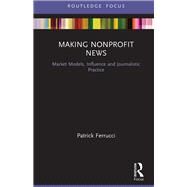 Making Nonprofit News by Ferrucci, Patrick, 9780367206413